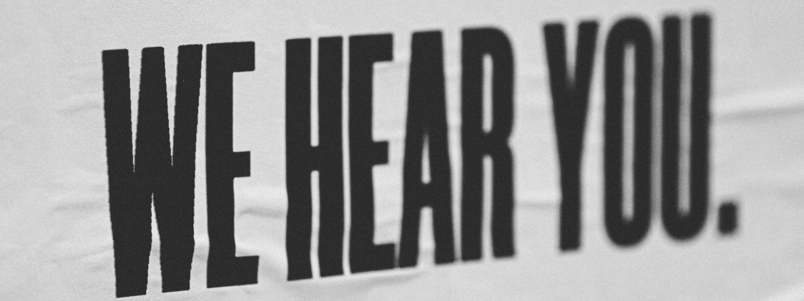 We hear you